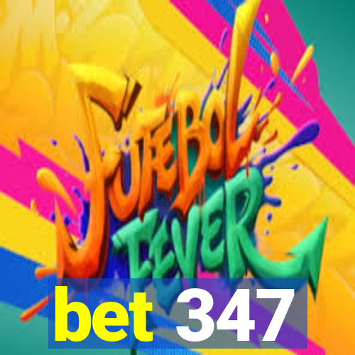 bet 347